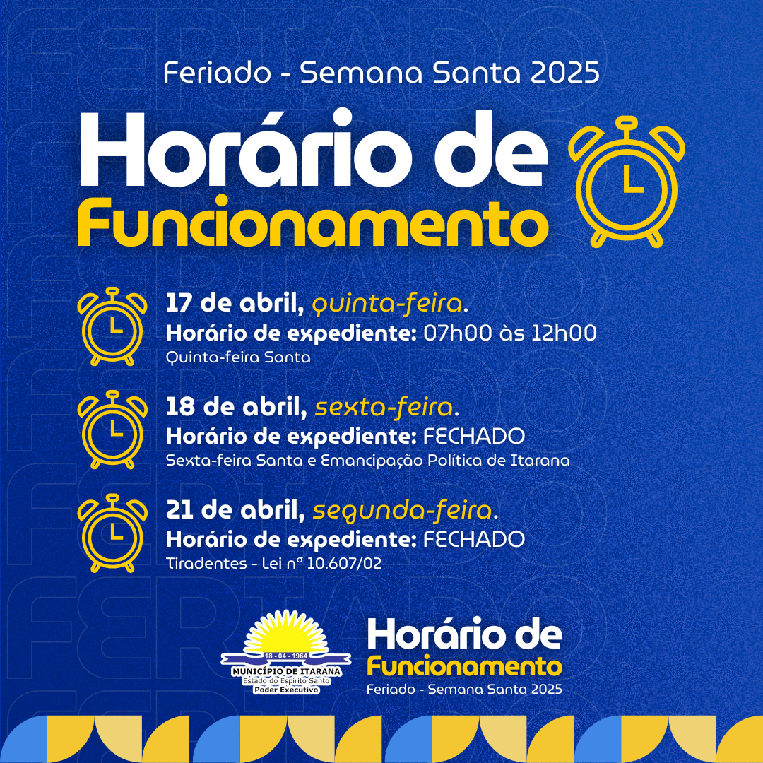 Confira o horário de funcionamento da Prefeitura de Itarana durante o feriado da Semana Santa 2025