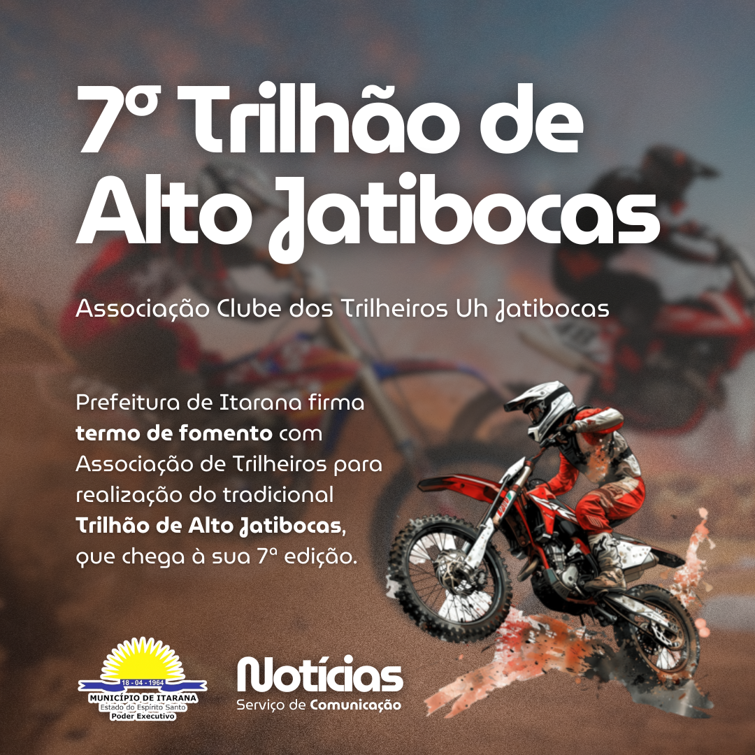 Prefeitura de Itarana firma termo de fomento com o tradicional Trilhão de Alto Jatibocas, que chega à sua 7ª edição Prefeitura de Itarana firma termo de fomento com o tradicional Trilhão de Alto Jatibocas, que chega à sua 7ª edição